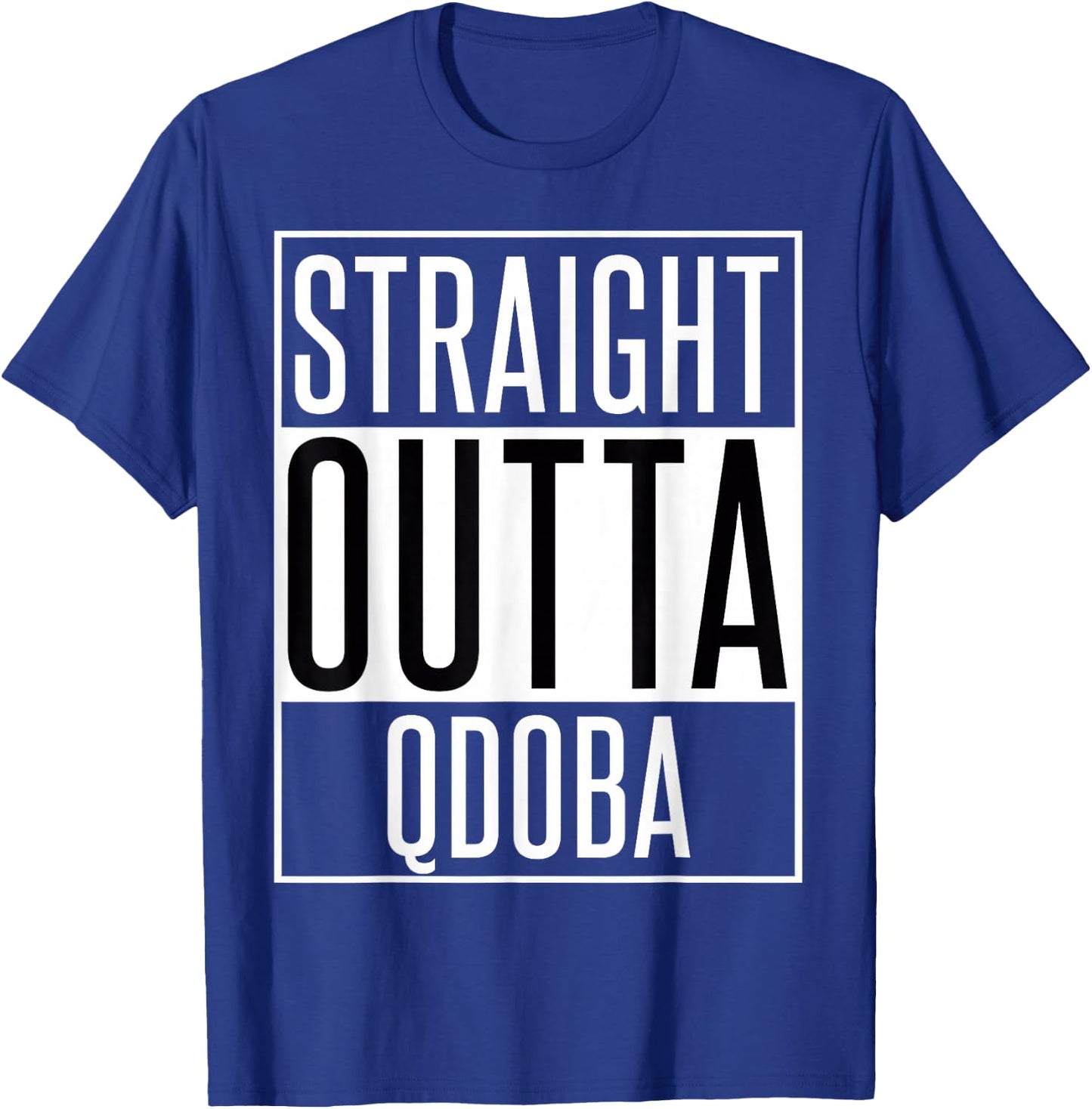 Straight Outta Qdoba T-Shirt - T-Shirt | Royal
