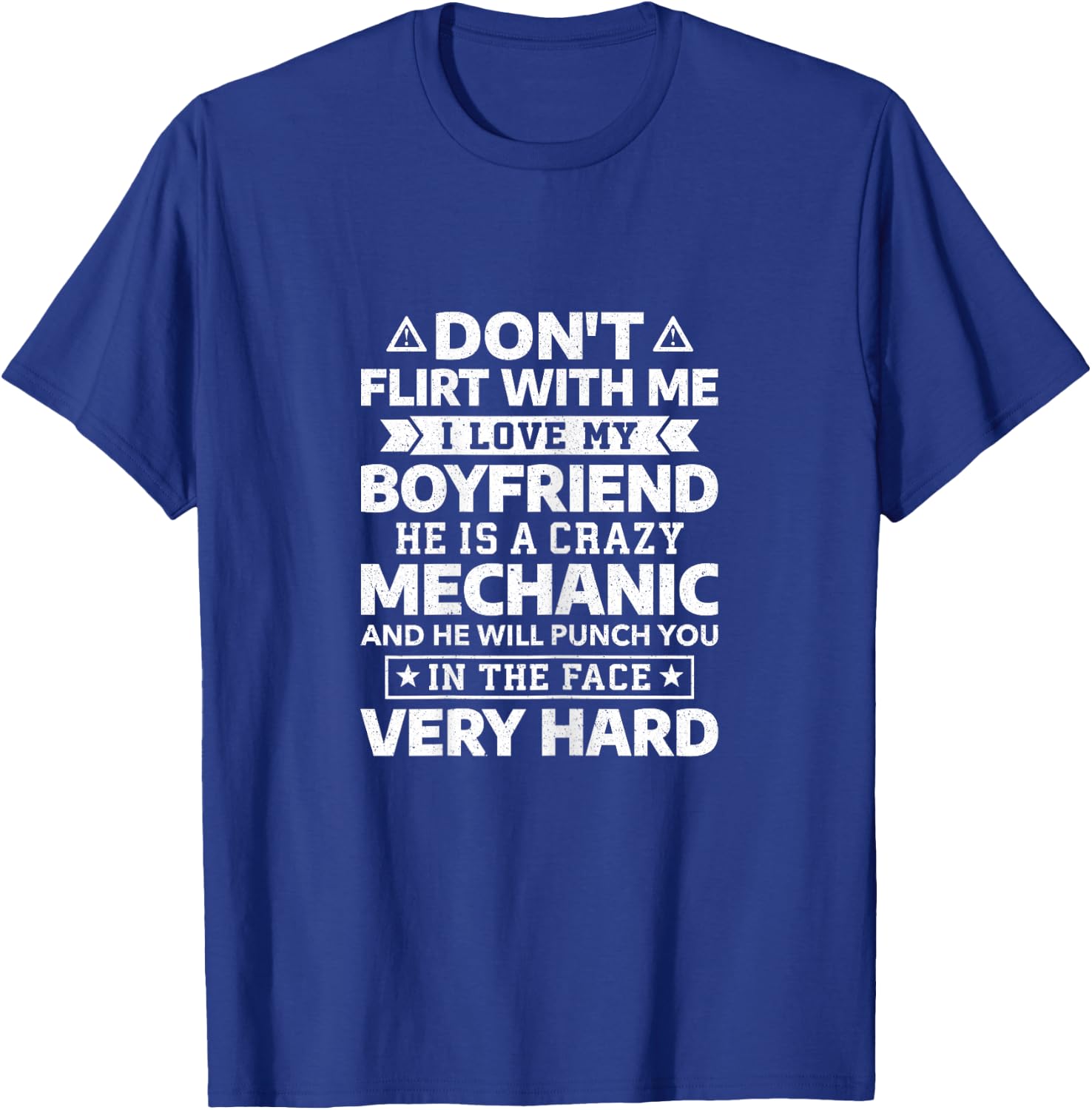 Don't Flirt with me I Love My Boyfriend He's a Mechanic T-Shirt - T-Shirt | Royal