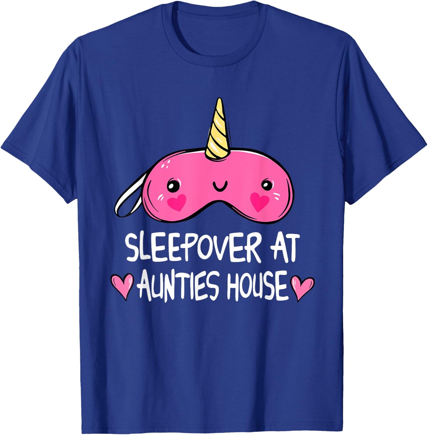 Sleepover At Aunties House Unicorn Sleep Mask T-Shirt - T-Shirt | Royal