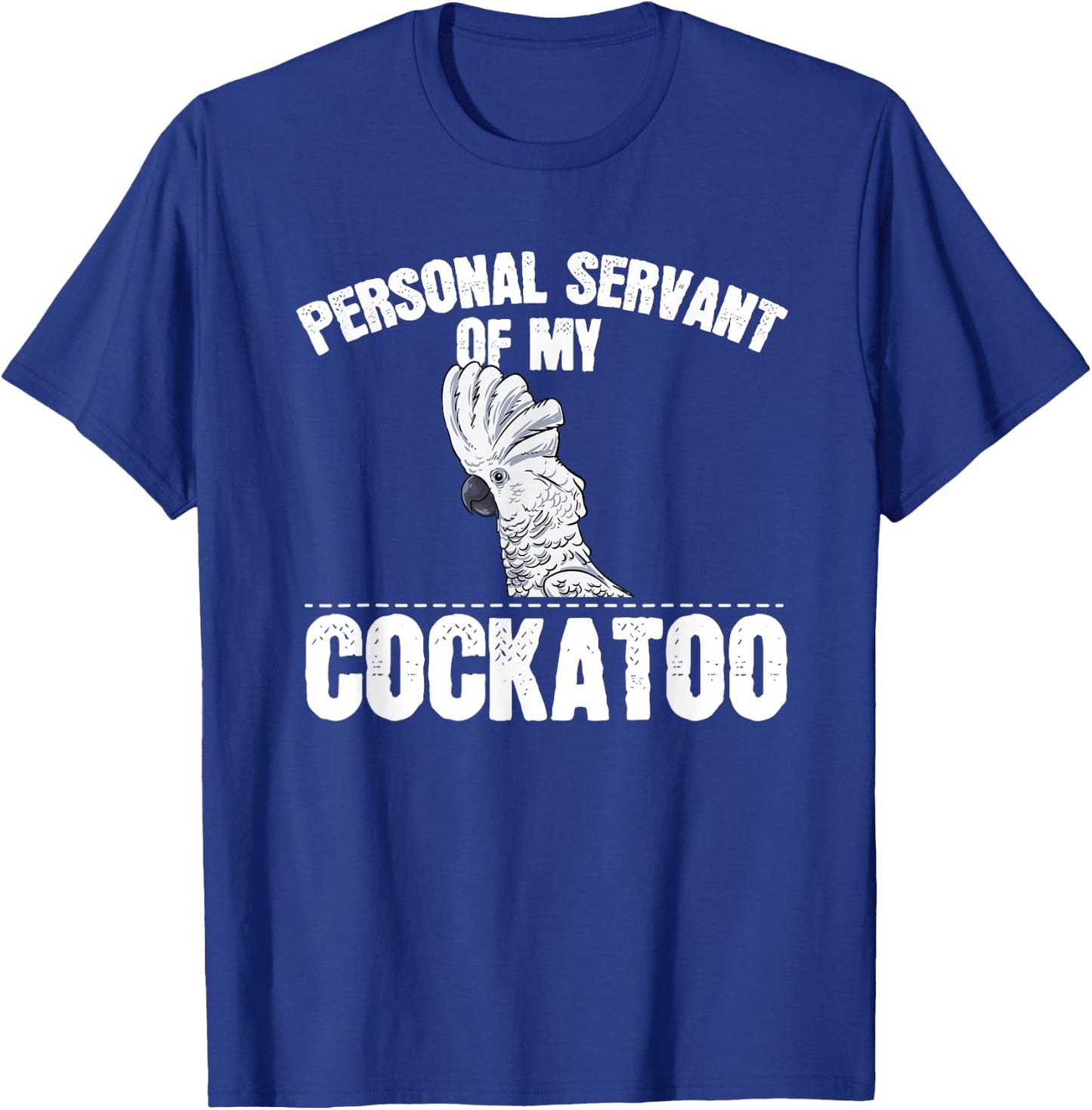 Funny Cockatoo Gift Bird Lovers- Umbrella Cockatoo T-Shirt - T-Shirt | Royal