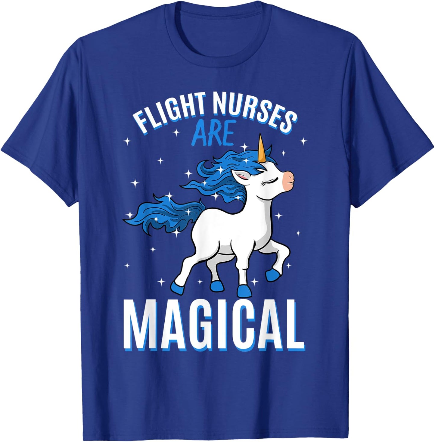 Flight Nurses Are Magical Unicorn Job Aeromedic Profession T-Shirt - T-Shirt | Royal
