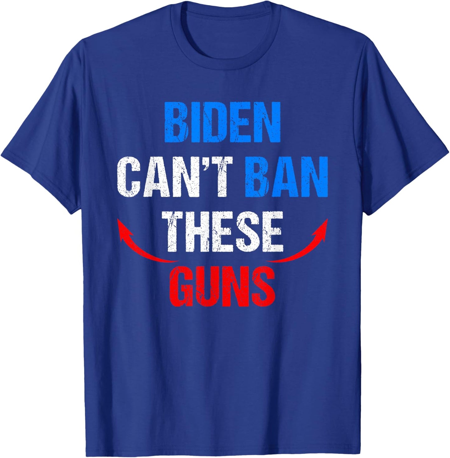 Biden Cant Ban These Guns Funny Fitness Gym Anti Joe Biden T-Shirt - T-Shirt | Royal