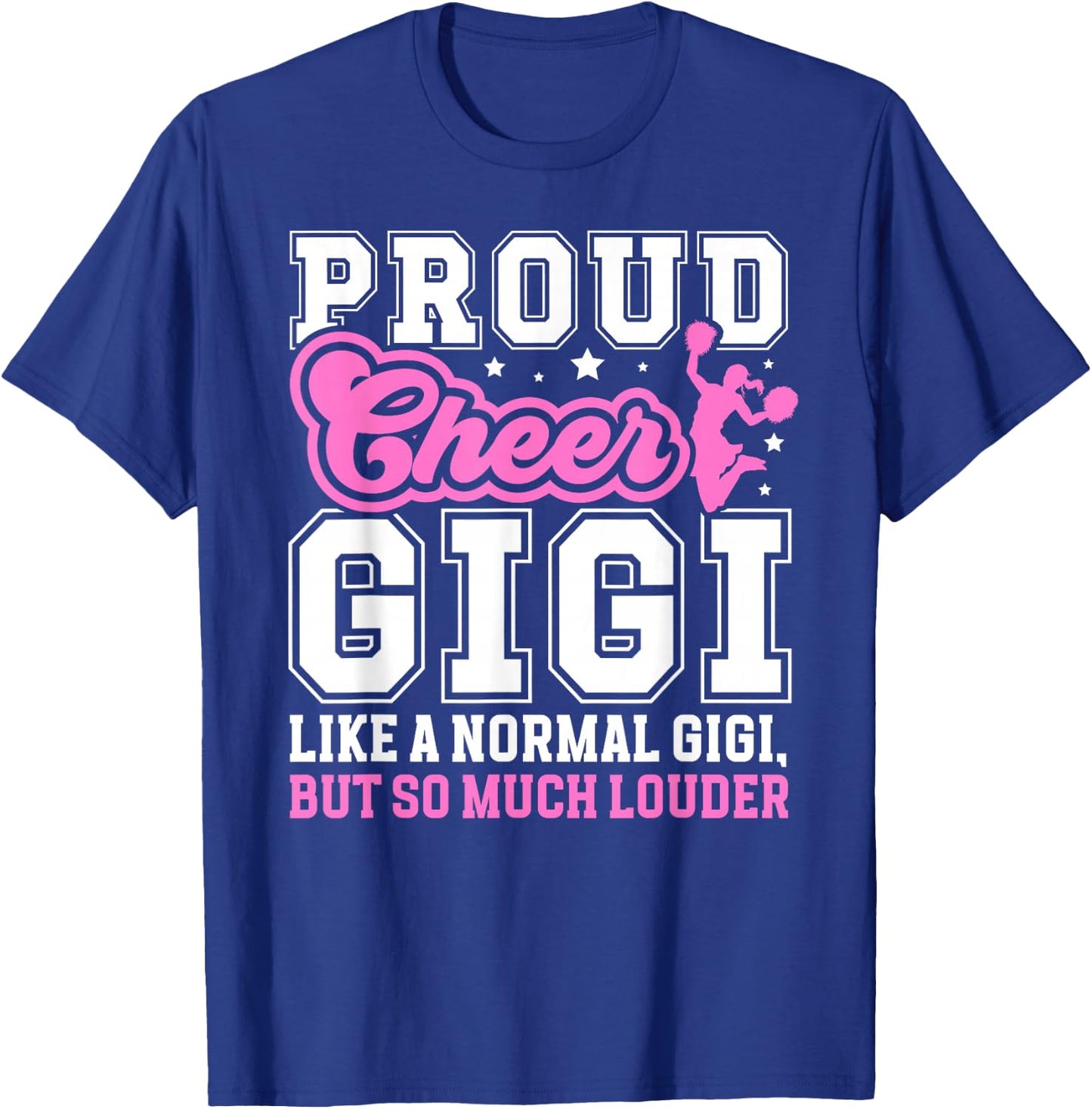 Proud Cheer Gigi Definition Gigi Of A Cheerleader Gigi T-Shirt - T-Shirt | Royal