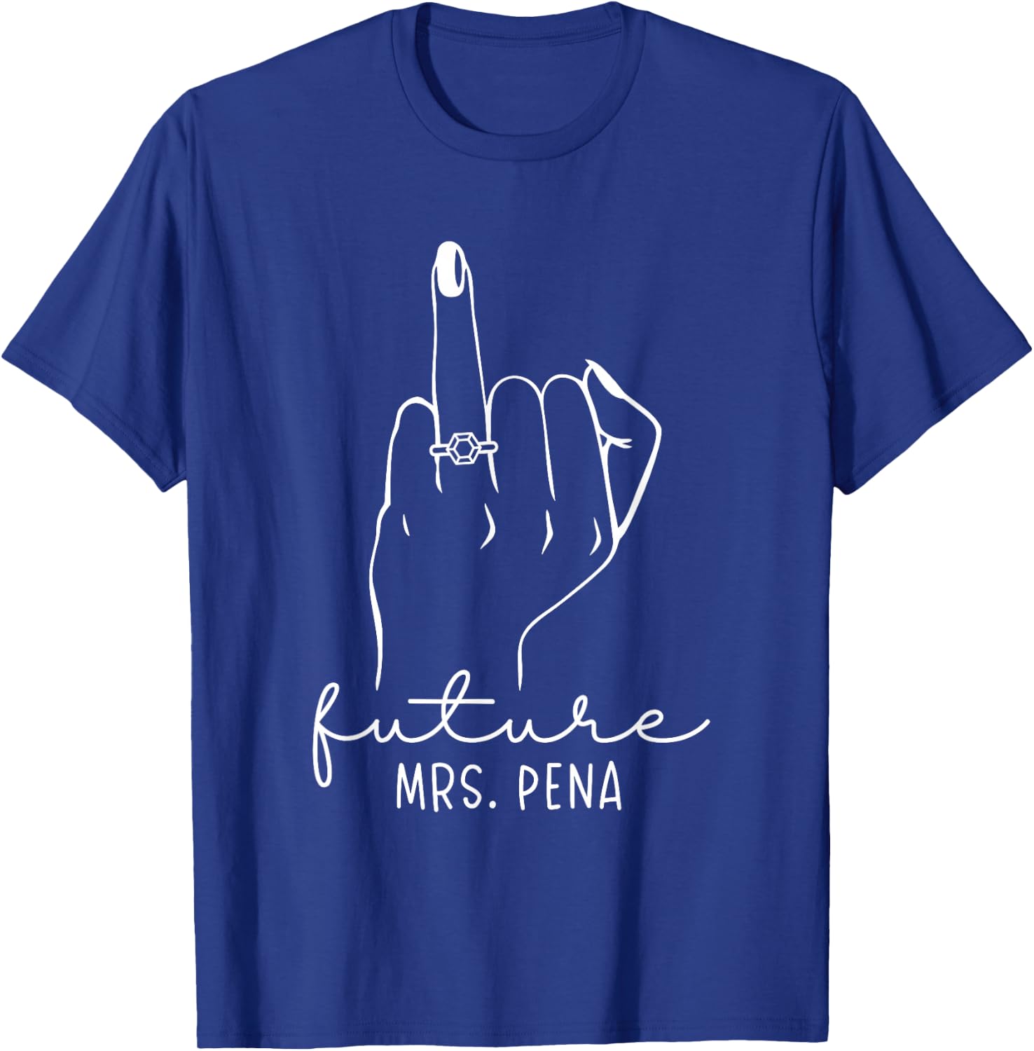 Future Mrs. Pena New Bridal to Be Fiance Bachelorette T-Shirt - T-Shirt | Royal