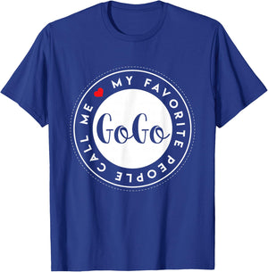 My Favorite People Call Me GoGo Cute Grandma Gift T-Shirt - T-Shirt | Royal