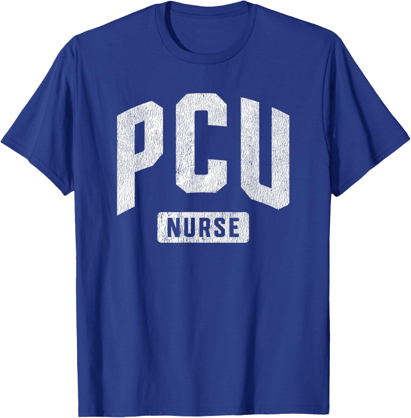 PCU Nurse Progressive Care Unit Nursing Step Down Nurse T-Shirt - T-Shirt | Royal
