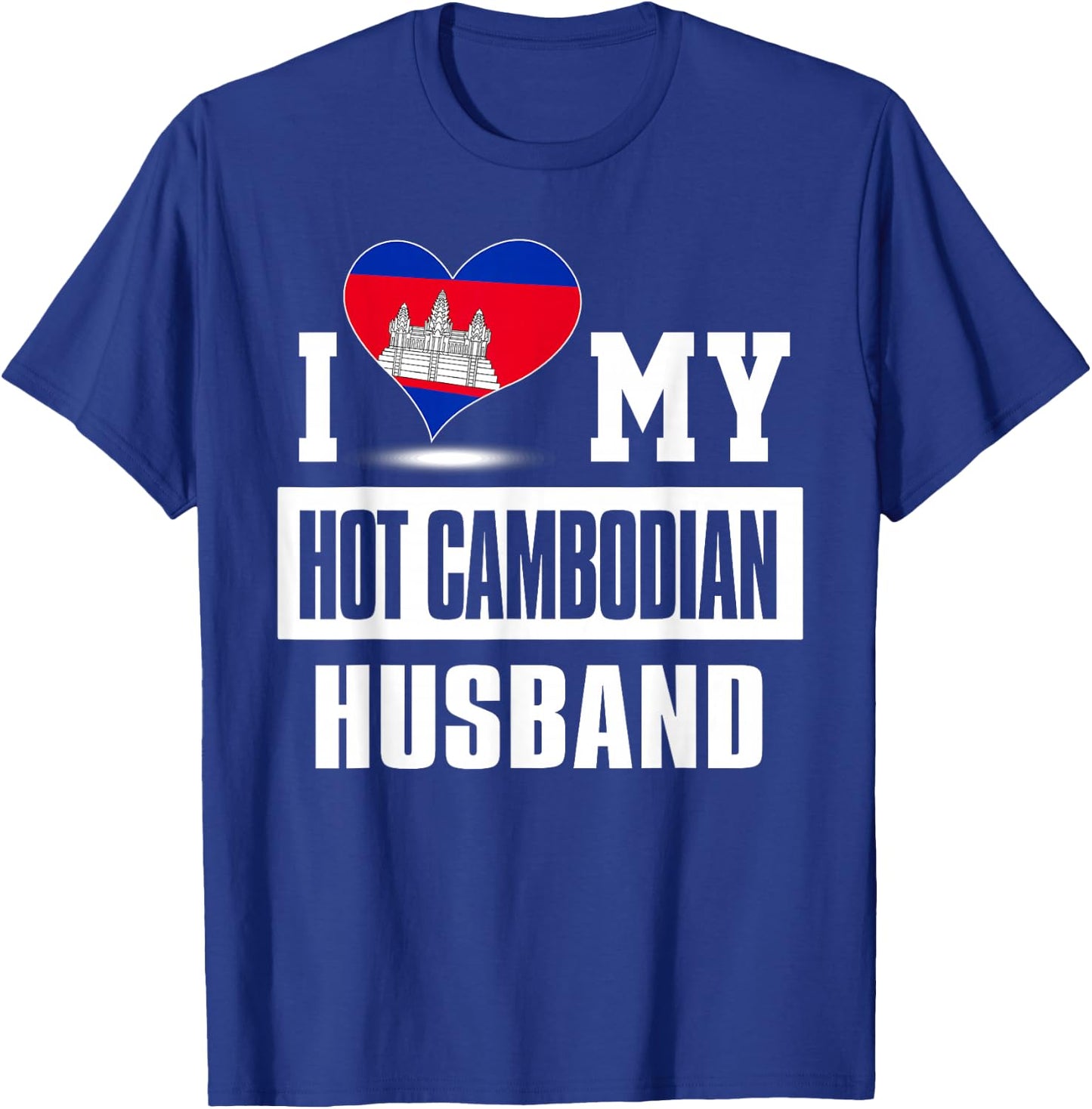 I Love My Hot Cambodian Husband Cambodia T-Shirt - T-Shirt | Royal