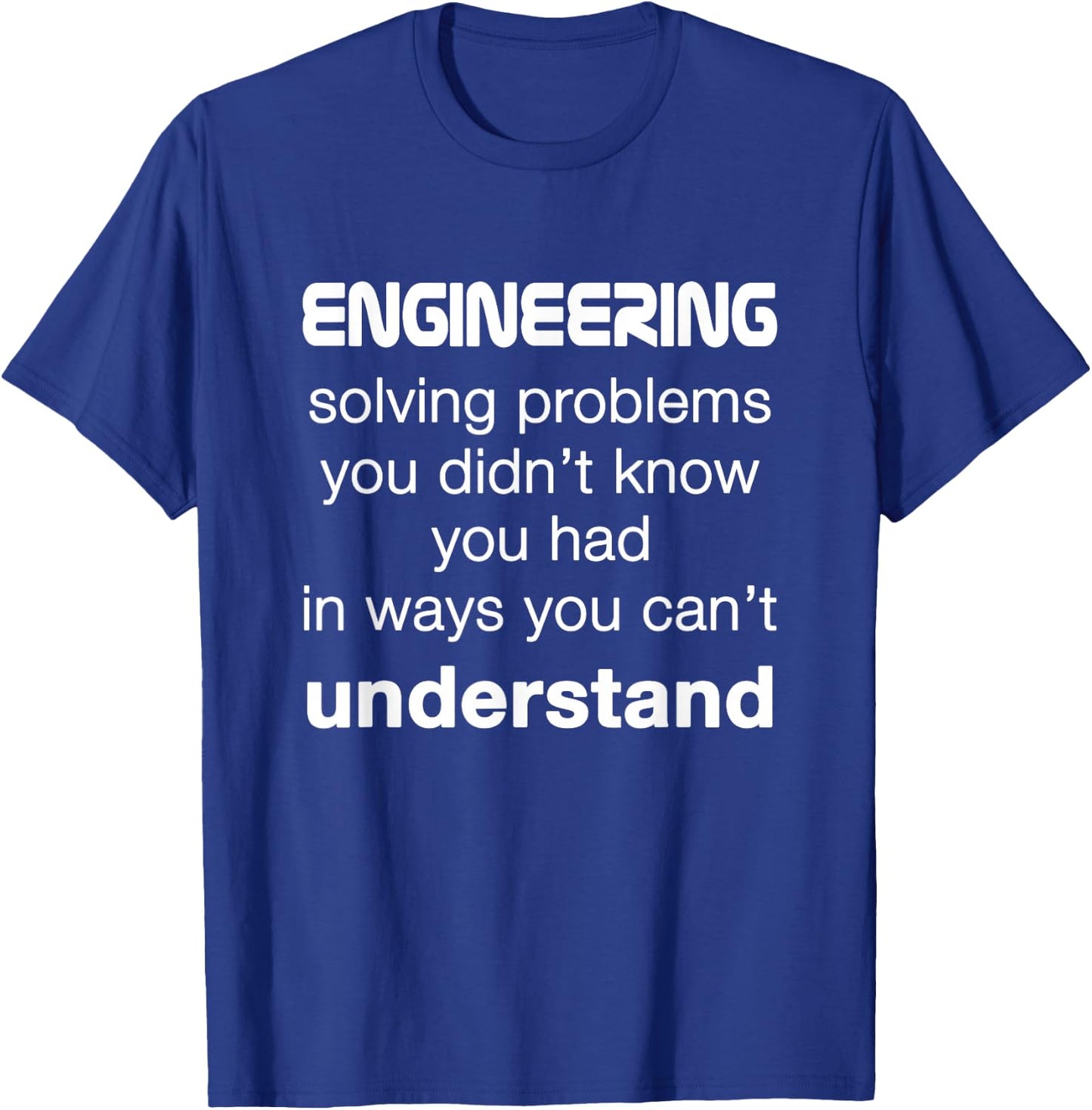 Cool Engineer / Engineering About Solving Problems T-Shirt - T-Shirt | Royal