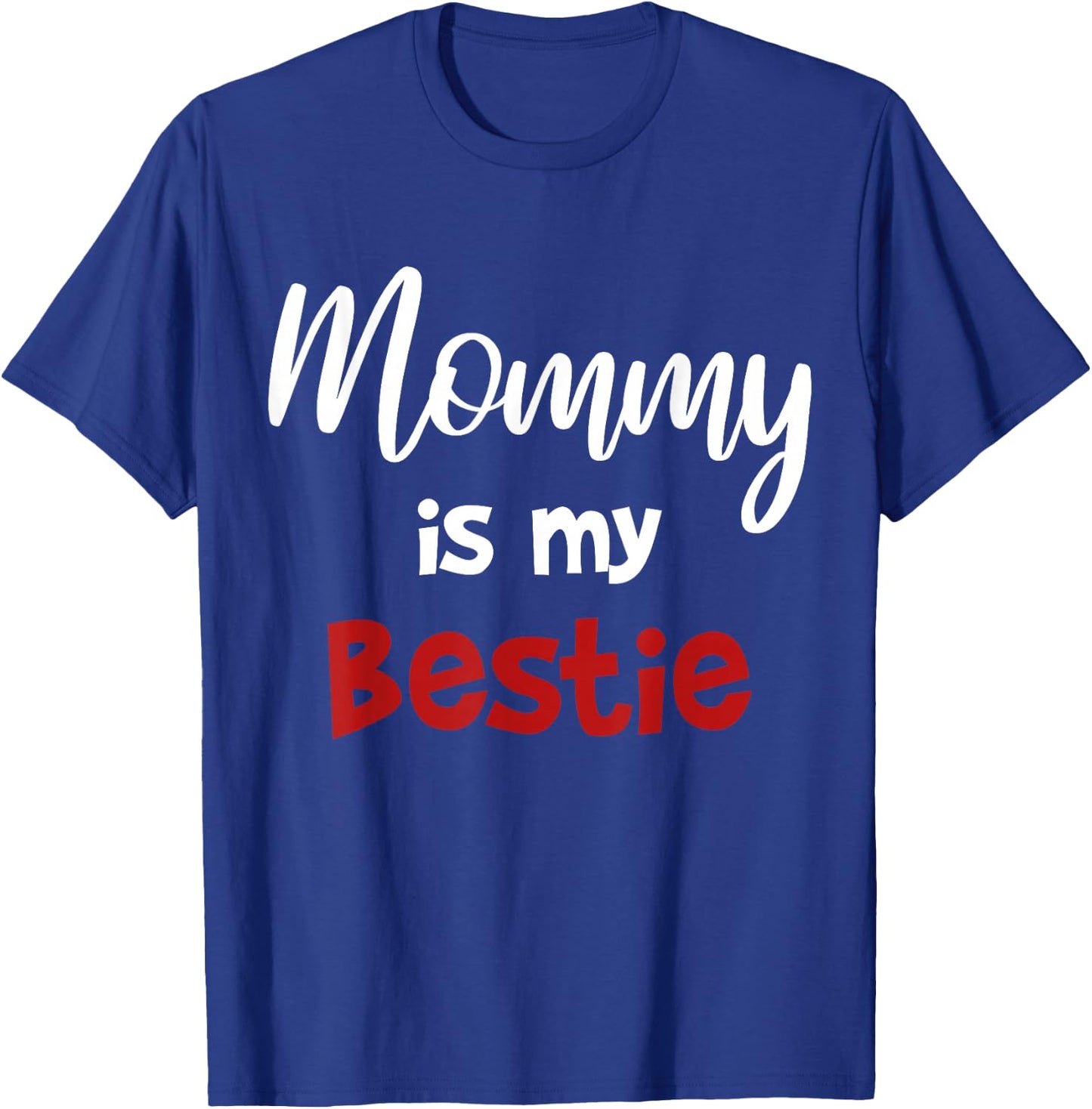 Mommy is my Bestie Cute Baby Girl Outfit T-Shirt - T-Shirt | Royal