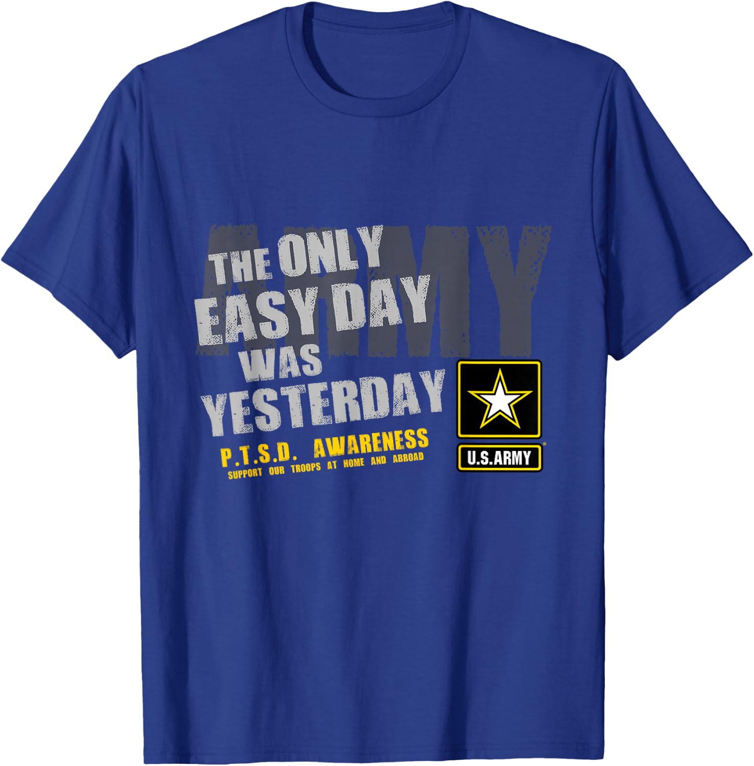 The Only Easy Day Was Yesterday T-Shirt - T-Shirt | Royal