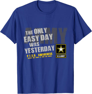 The Only Easy Day Was Yesterday T-Shirt - T-Shirt | Royal
