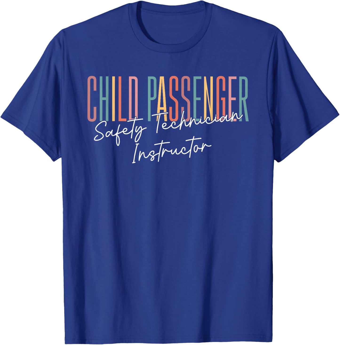Child Safety Technician CPST T-Shirt - T-Shirt | Royal