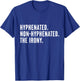 Hyphenated. Non-Hyphenated. The Irony Funny Saying T-Shirt - T-Shirt | Royal