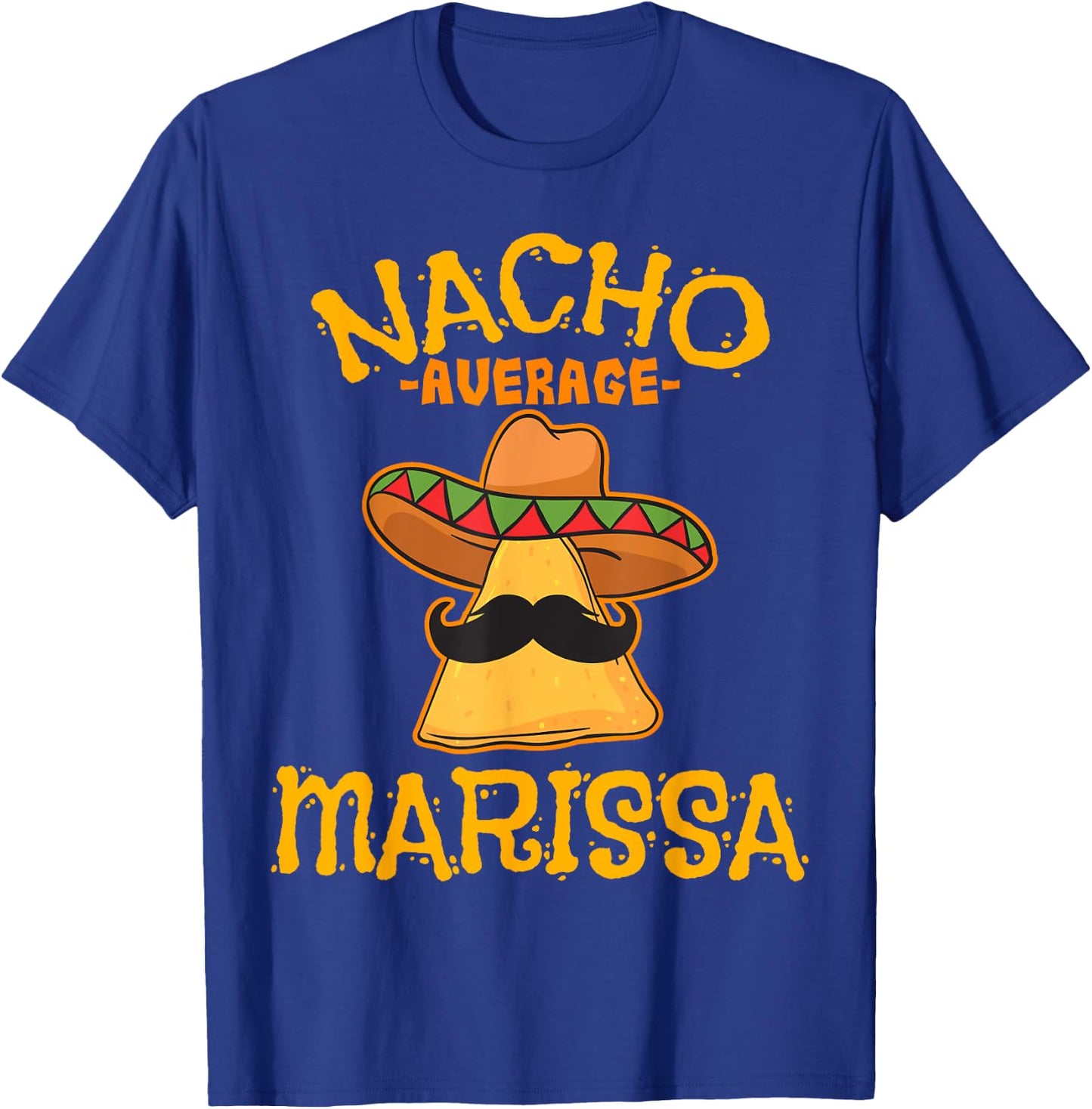 Nacho Average Marissa Personalized Name Funny Taco T-Shirt - T-Shirt | Royal