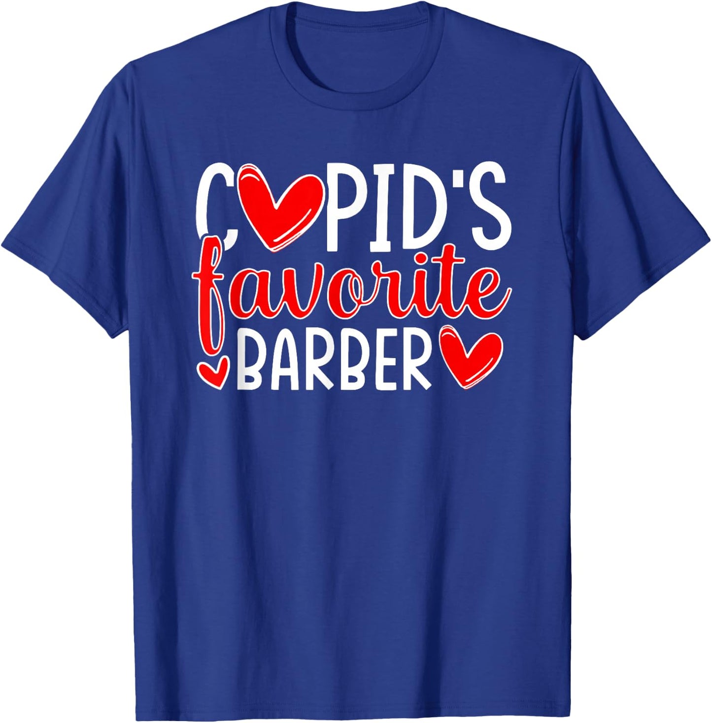 Cupid's Favorite Barber Funny Hearts Valentine's Day T-Shirt - T-Shirt | Royal
