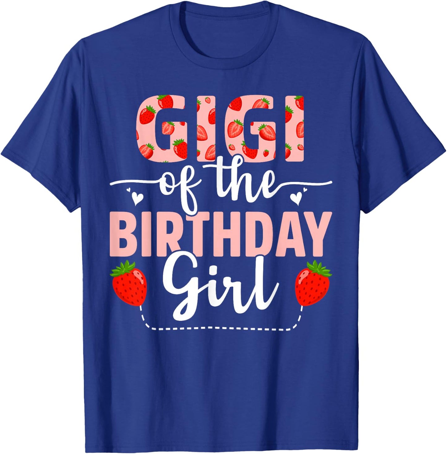 Strawberry Gigi of The Birthday Girl Sweet Strawberry T-Shirt - T-Shirt | Royal