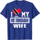 I Love My Hot Trinidadian Wife Trinidad And Tobago T-Shirt - T-Shirt | Royal