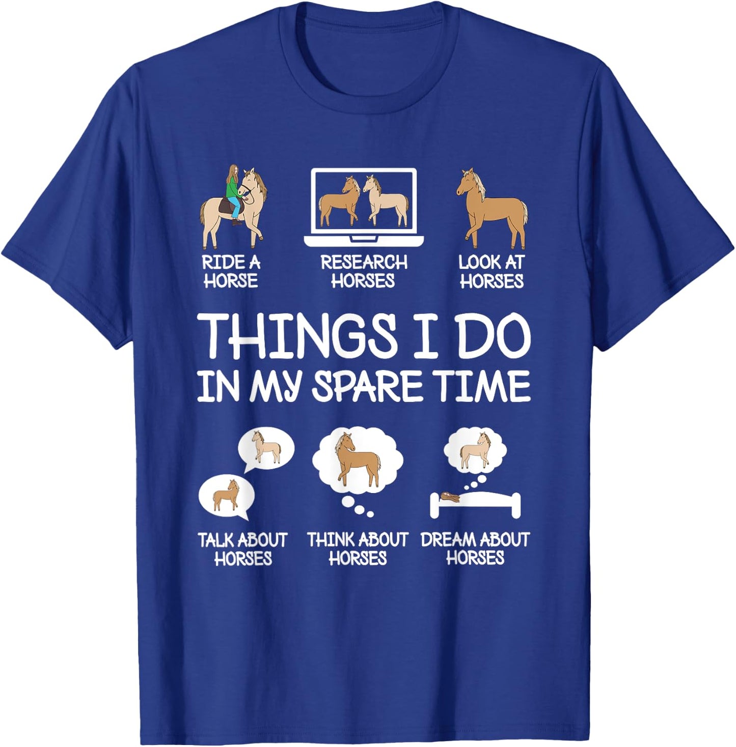 Things I Do In My Spare Time Funny Horse Lovers Women Girls T-Shirt - T-Shirt | Royal