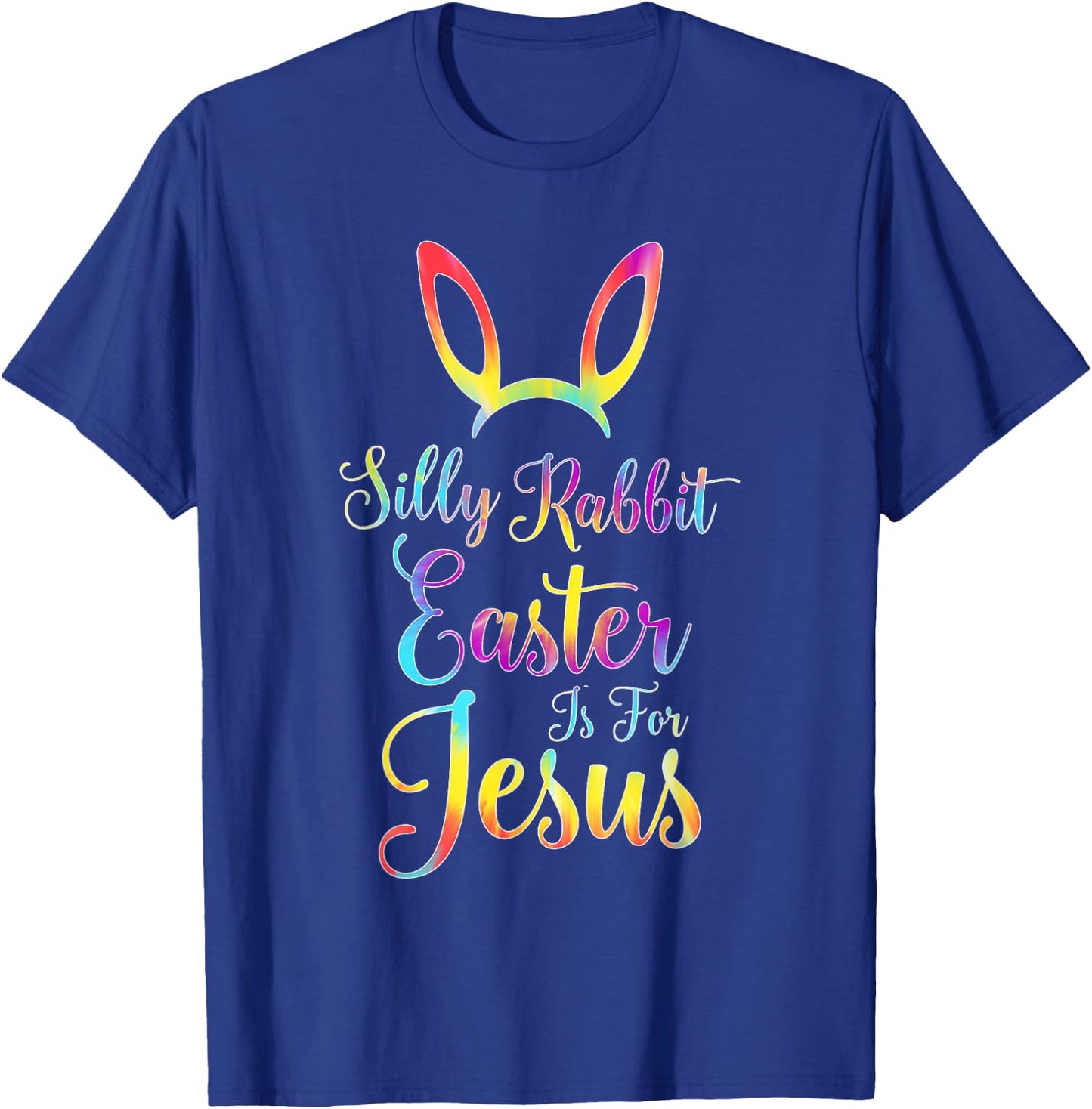 Christian Easter Silly Rabbit Easter is for Jesus T-Shirt - T-Shirt | Royal