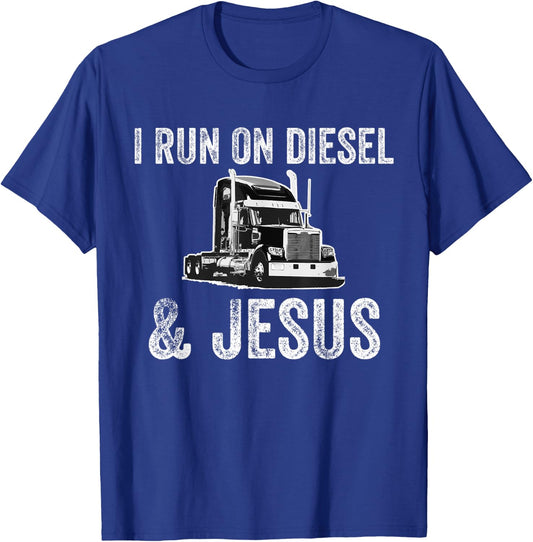 I Run On Diesel & Jesus T-Shirt - T-Shirt | Royal