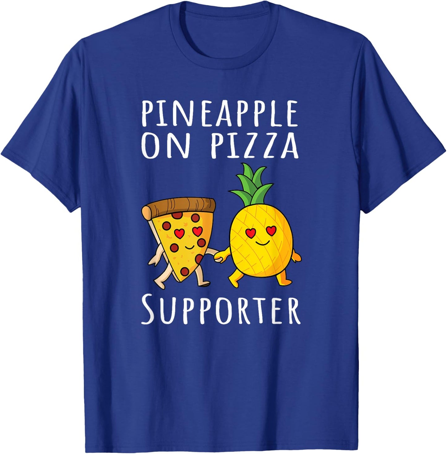 Pizza Hawaii Pineapple Food Pineapple On Pizza Supporter T-Shirt - T-Shirt | Royal