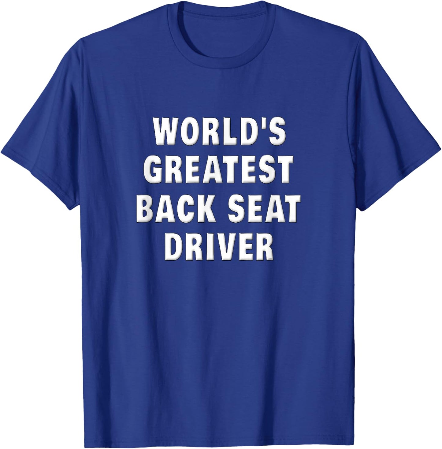Back Seat Driver Funny Co-Pilot Passenger Road Trip Vacation T-Shirt - T-Shirt | Royal