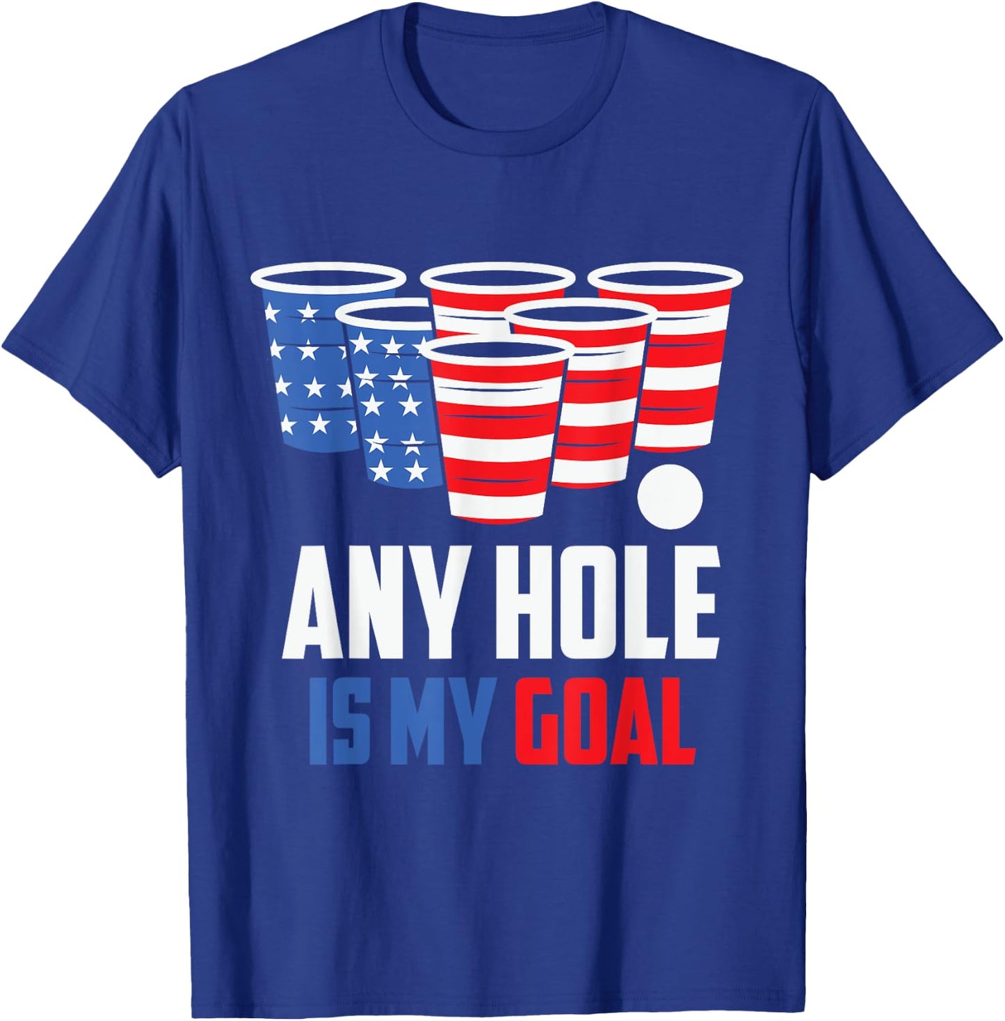 Any Hole is my Goal Beerpong American Flag T-Shirt - T-Shirt | Royal