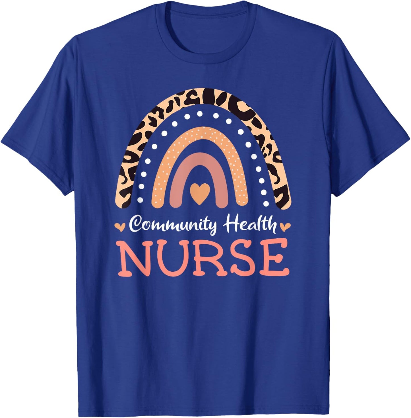 Community Health Nurse Leopard Rainbow Appreciation T-Shirt - T-Shirt | Royal