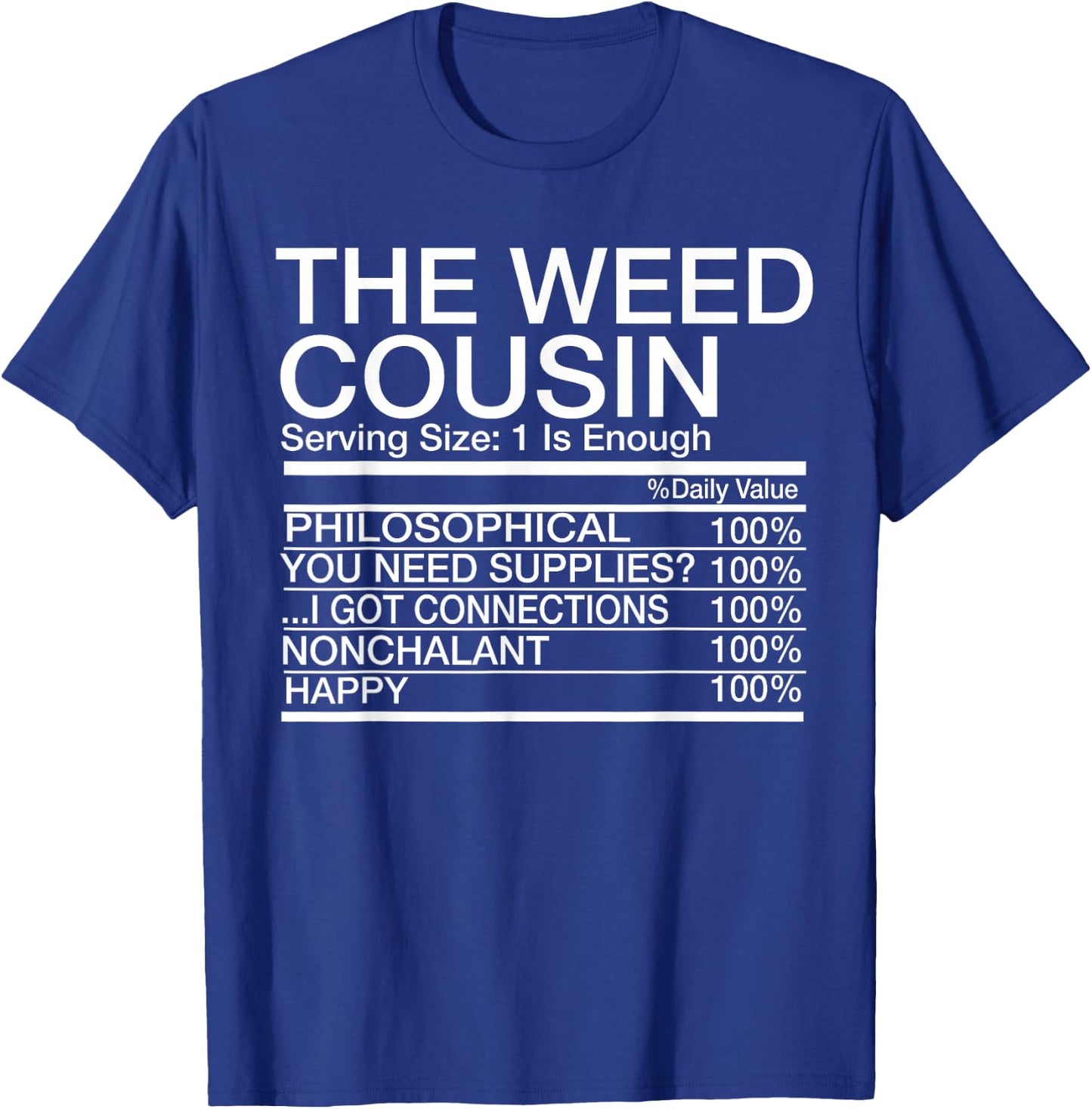 The Weed Cousin T-Shirt - T-Shirt | Royal
