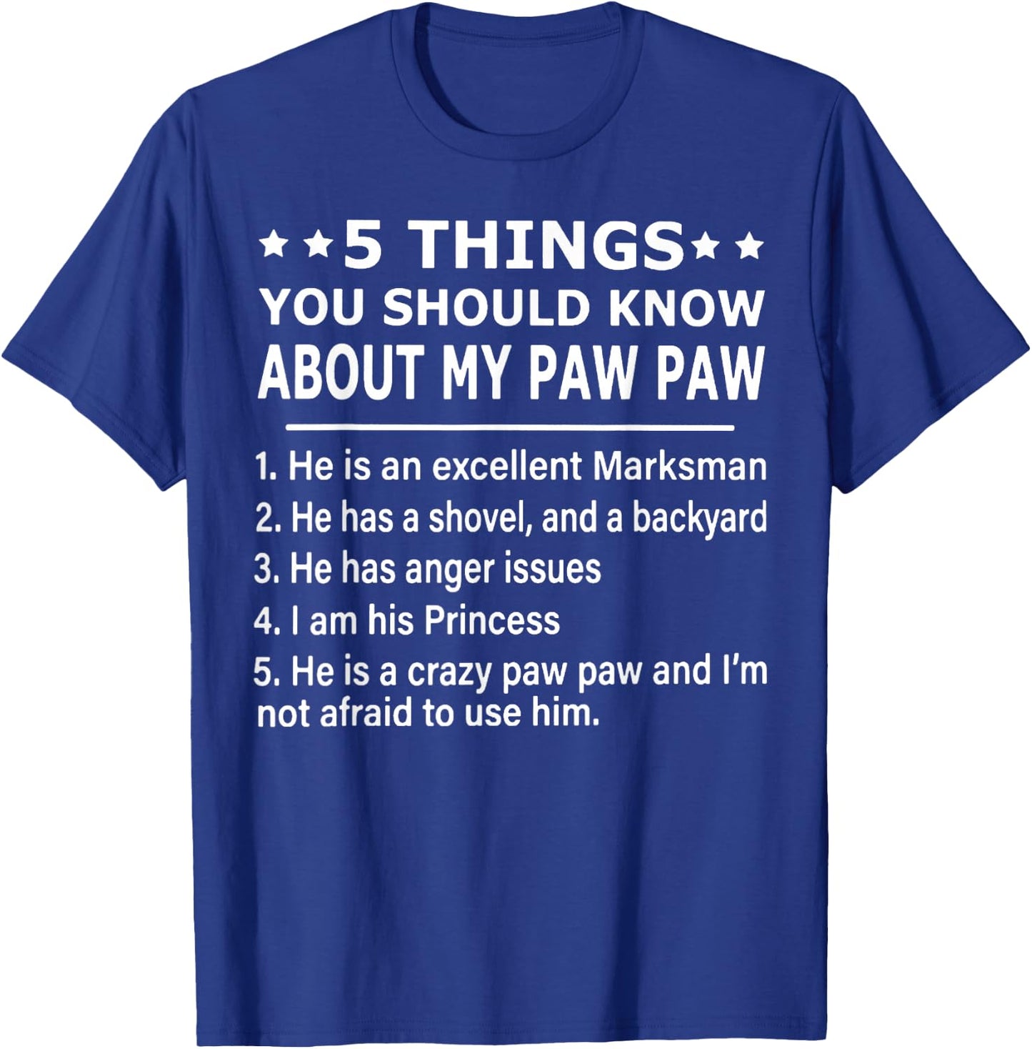 5 things you should know about my Paw Paw T-Shirt - T-Shirt | Royal
