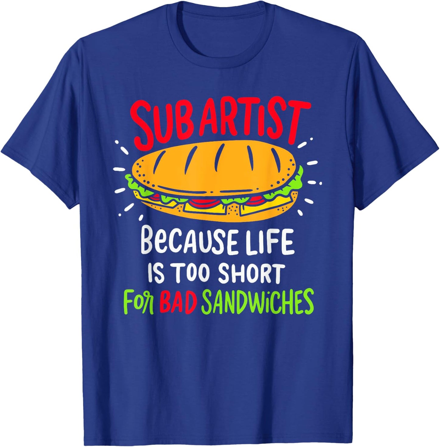 Bad Sandwiches Joke Funny Submarine Sub Sandwich Maker Dad T-Shirt - T-Shirt | Royal