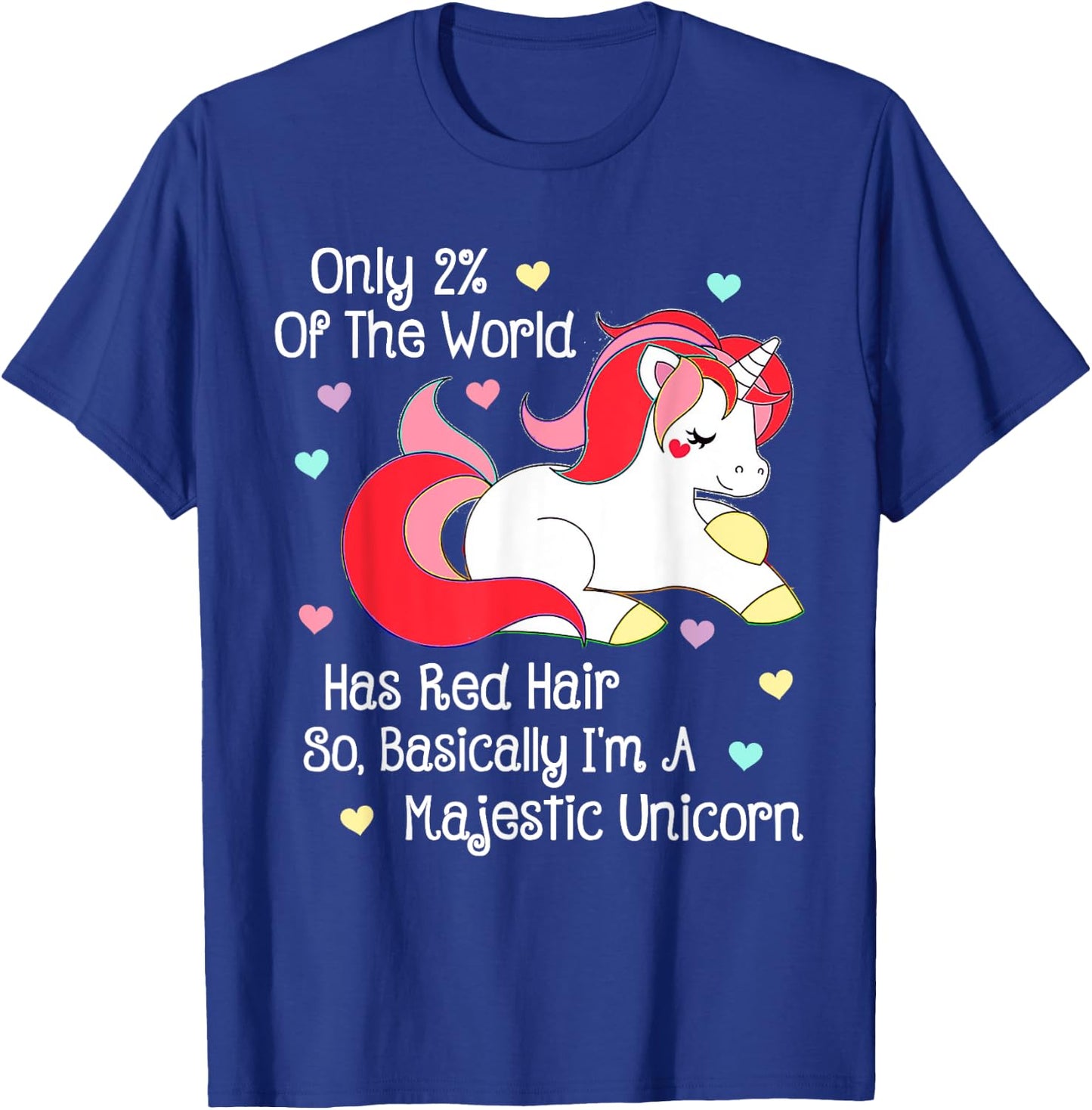 Only 2% of the World Has Red Hair Unicorn Redhead T Shirt T-Shirt - T-Shirt | Royal