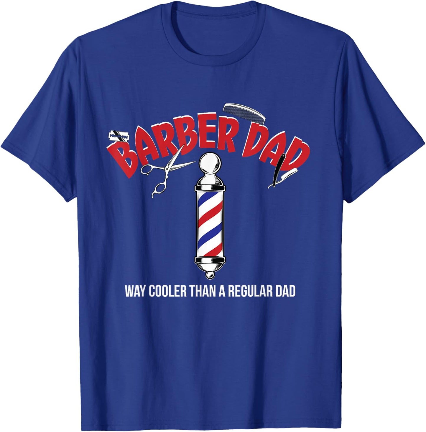 Barber Dad Fathers Day Funny Gift From Son Daughter T-Shirt - T-Shirt | Royal