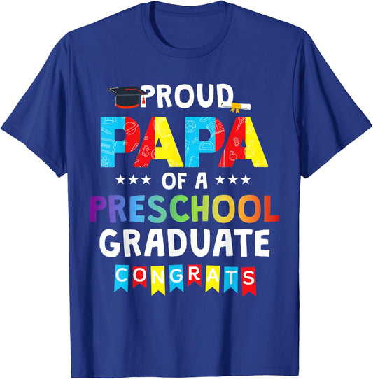 Proud Papa Of A Preschool Graduate Senior Graduation T-Shirt - T-Shirt | Royal
