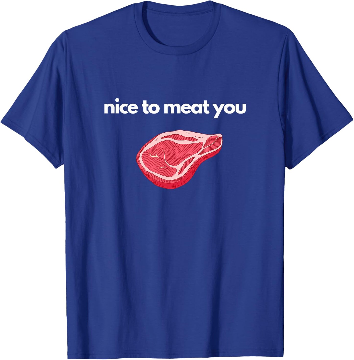 Funny Meat Pun Design For Meat Raffles or Butchers T-Shirt - T-Shirt | Royal