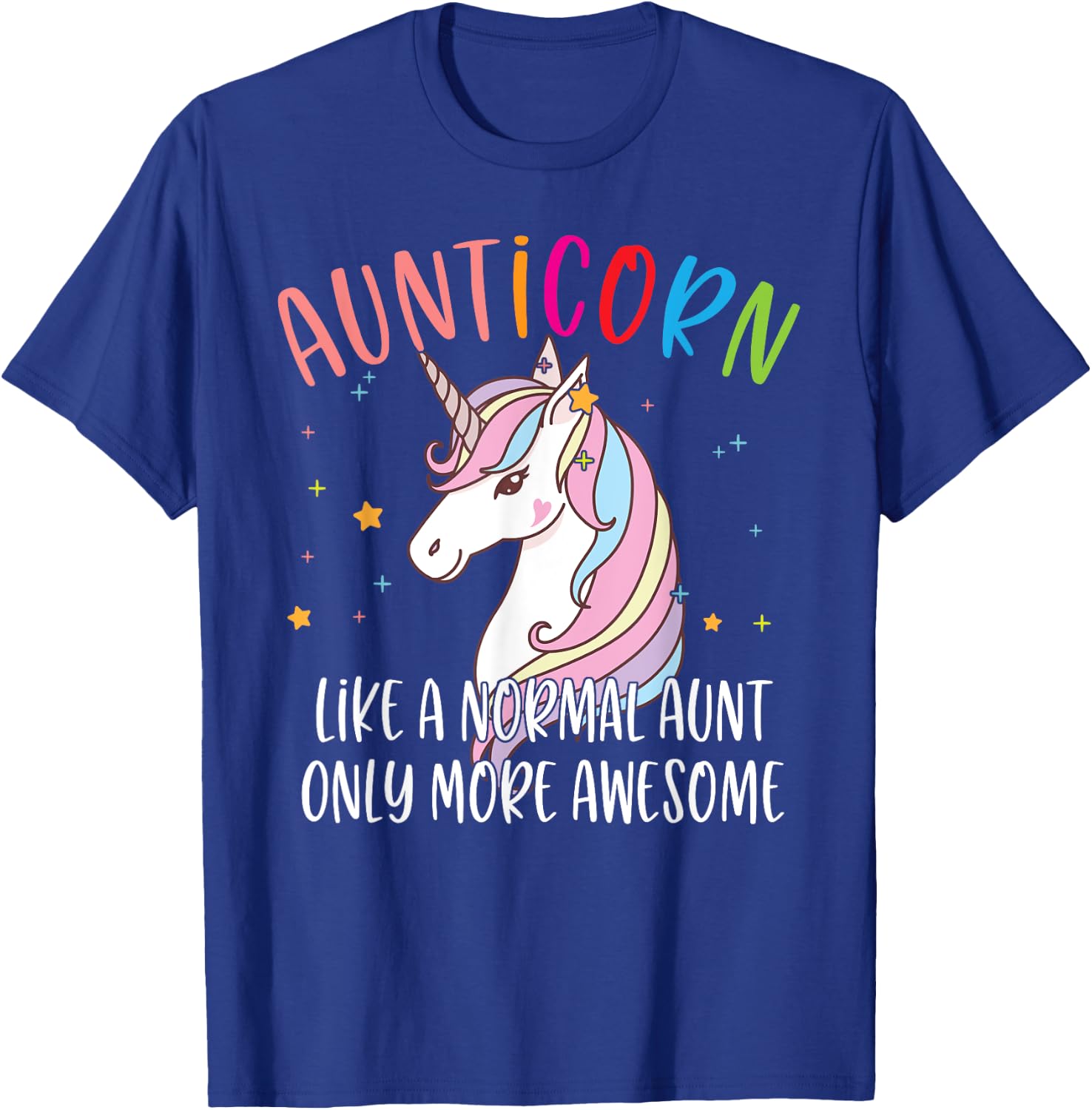 Cute Unicorn Aunticorn Like A Normal Aunt Only More Awesome T-Shirt - T-Shirt | Royal