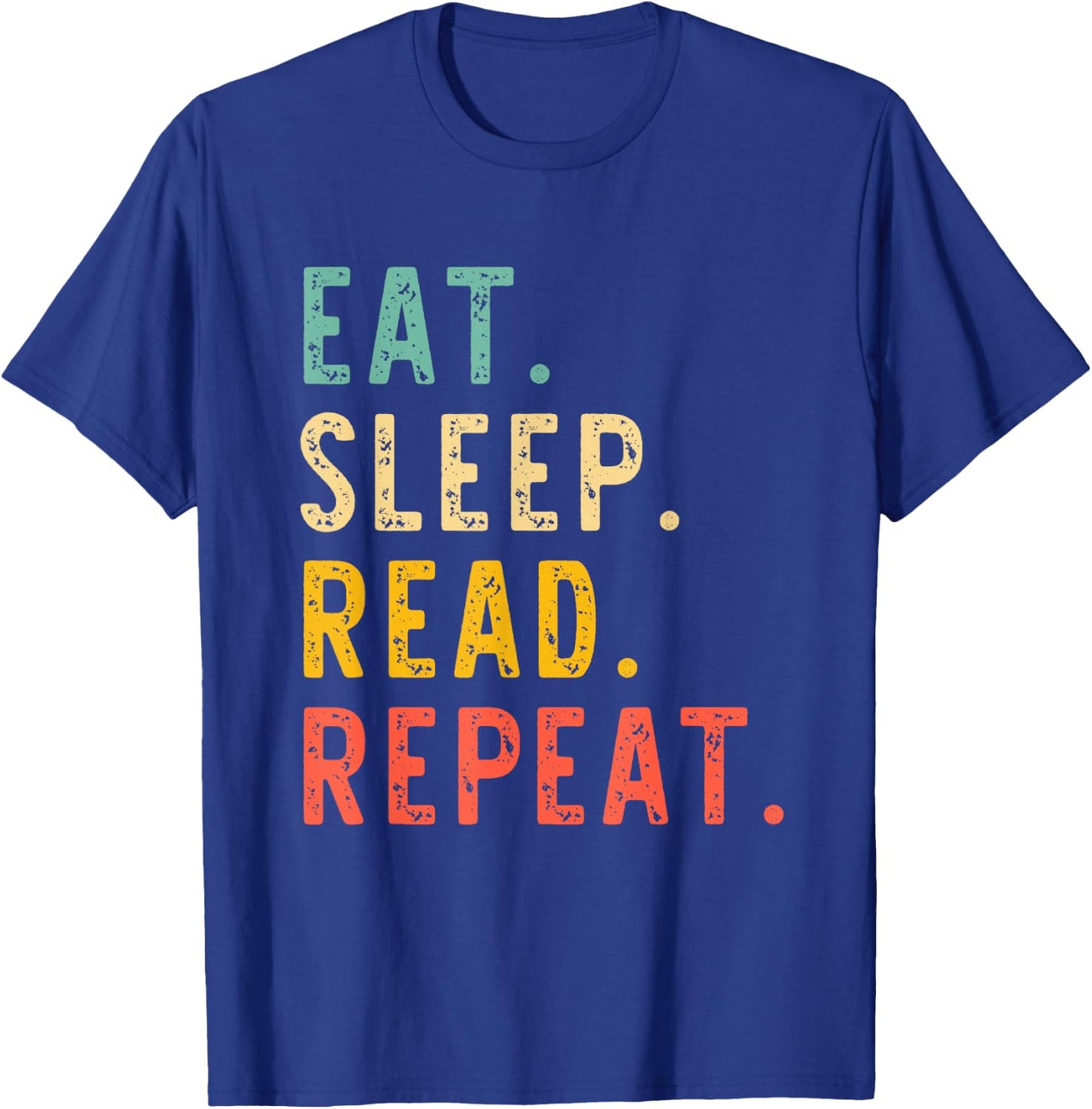 Eat Sleep Read Repeat Book Reading Reader Teacher Librarian T-Shirt - T-Shirt | Royal