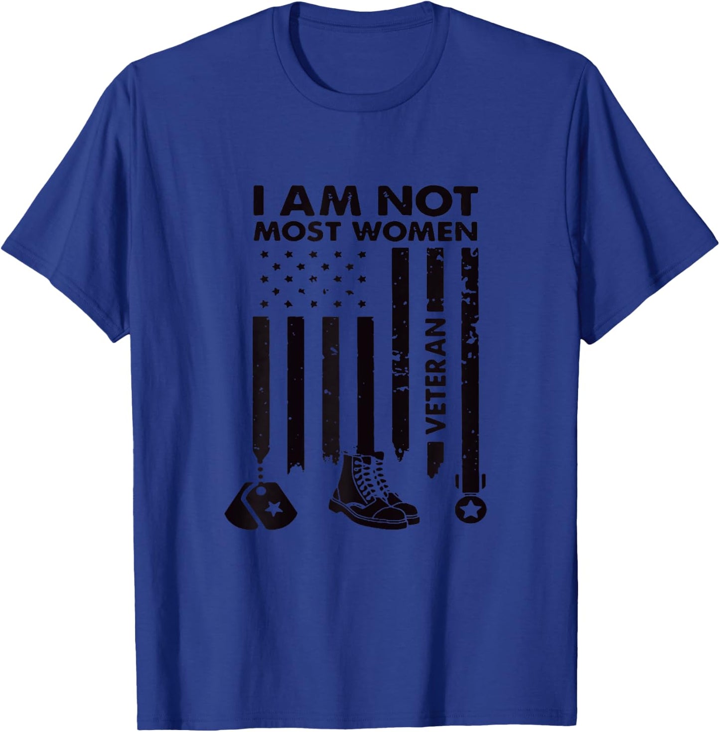 Im Not Most Women Veteran Day USA Flag T-Shirt - T-Shirt | Royal