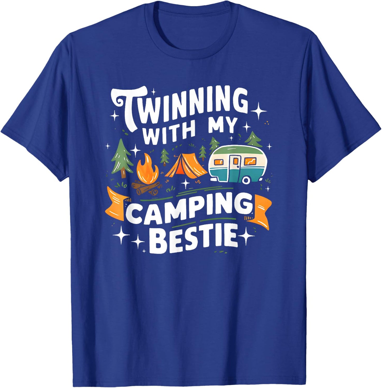 Twinning with My Camping Bestie T-Shirt - T-Shirt | Royal