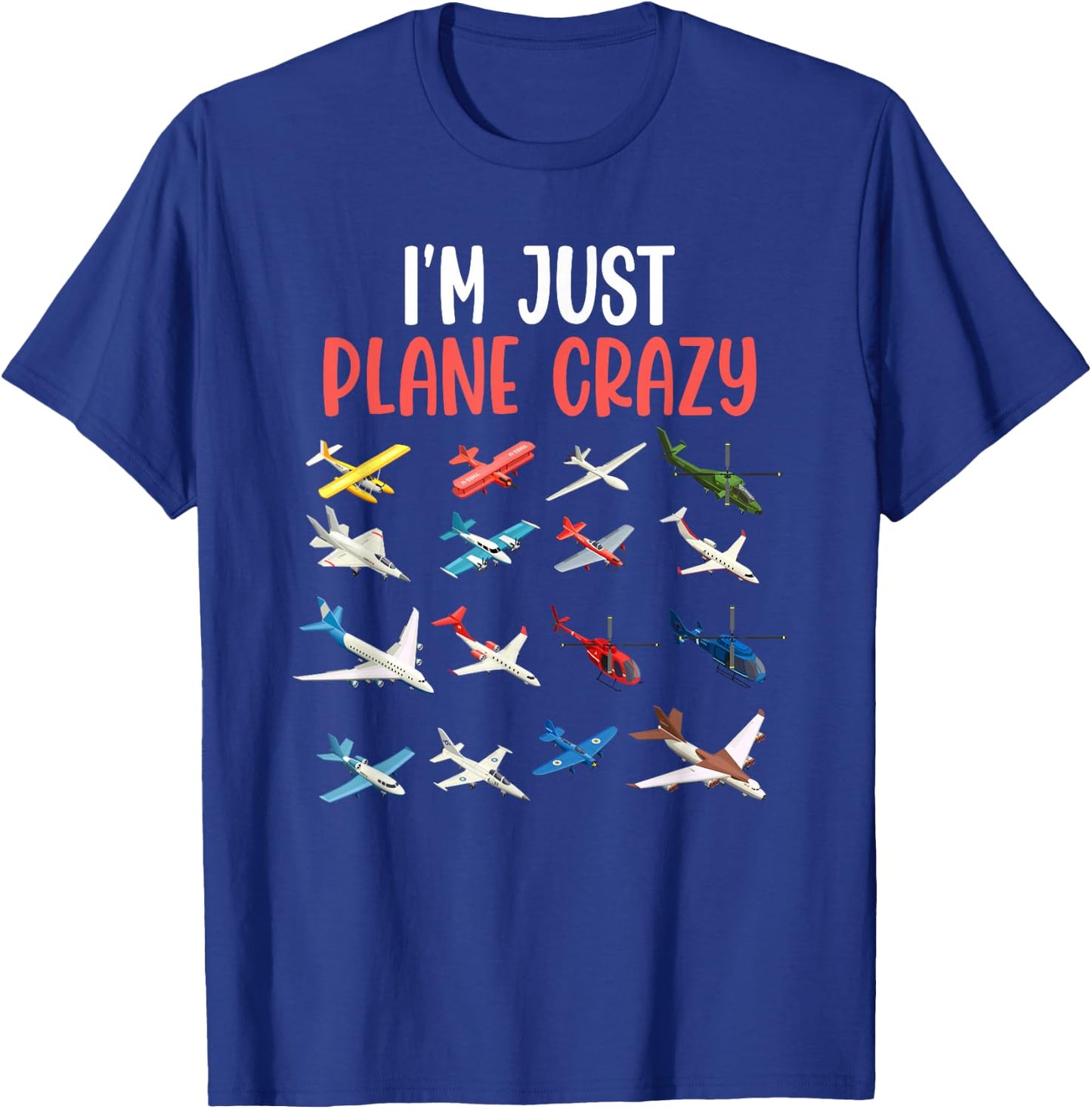 I'm Just Plane Crazy - Aviation Gifts for Aircraft Pilots T-Shirt - T-Shirt | Royal