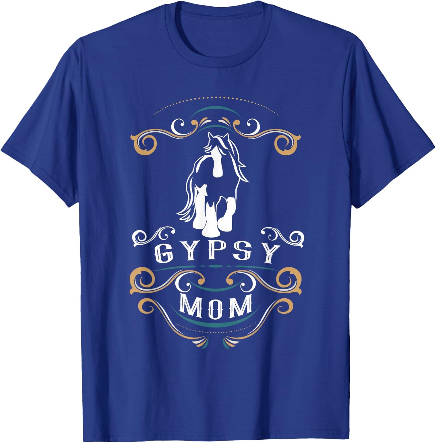 Gypsy Mom | Gypsy Vanner Cob Horse Trending Horses T-Shirt - T-Shirt | Royal