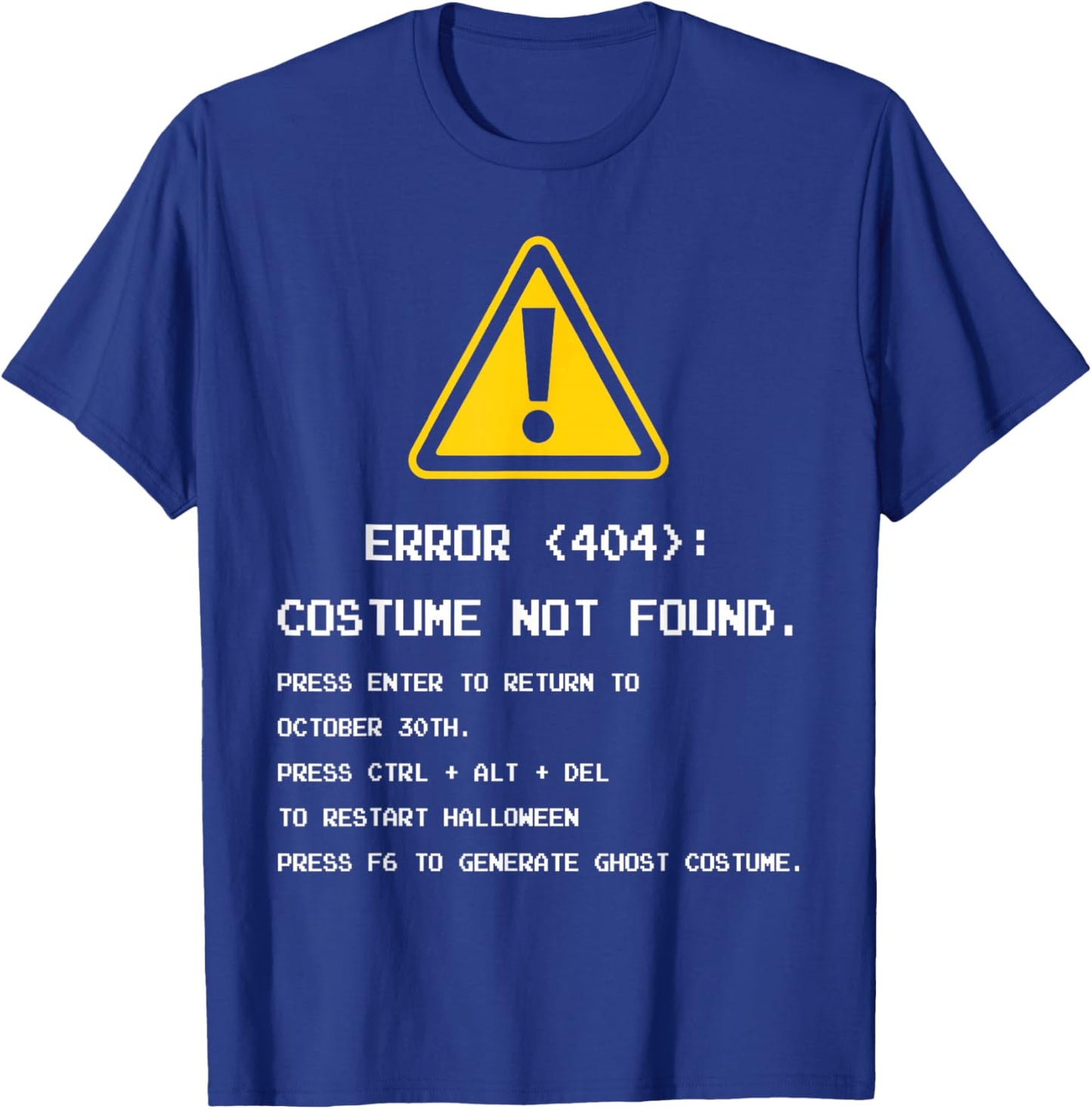 404 Error Costume Not Found Nerdy Geek Funny Computer T-Shirt - T-Shirt | Royal