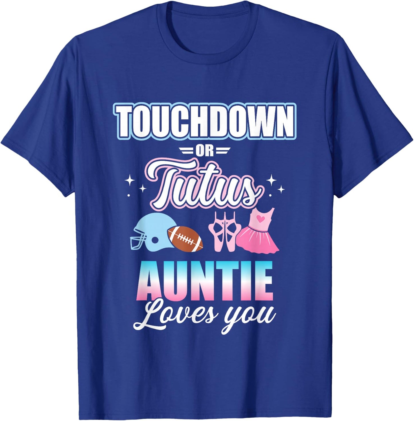 Gender Reveal Touchdowns or Tutus Auntie Matching Baby Party Small T-Shirt - T-Shirt | Royal