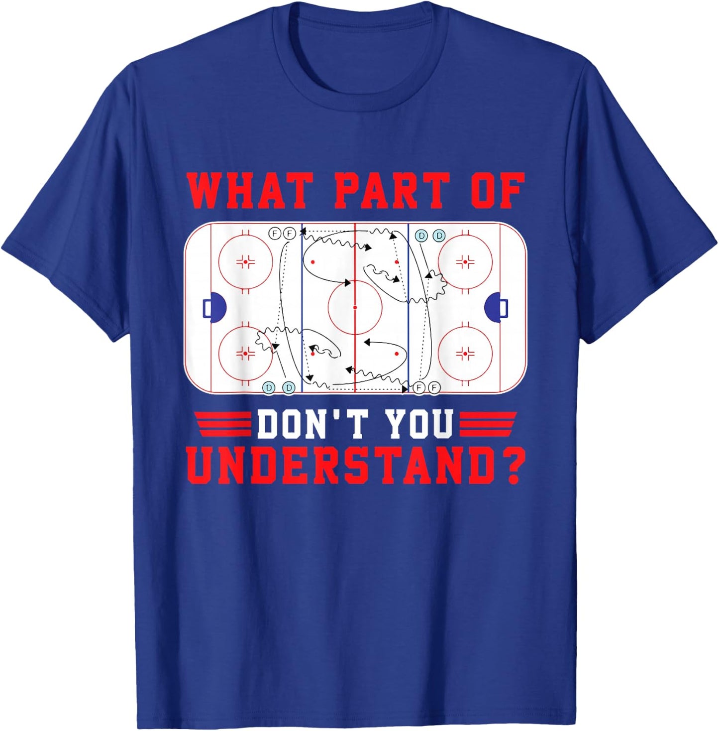 What Part Of Hockey Don't You Understand Hockey Player Funny T-Shirt - T-Shirt | Royal