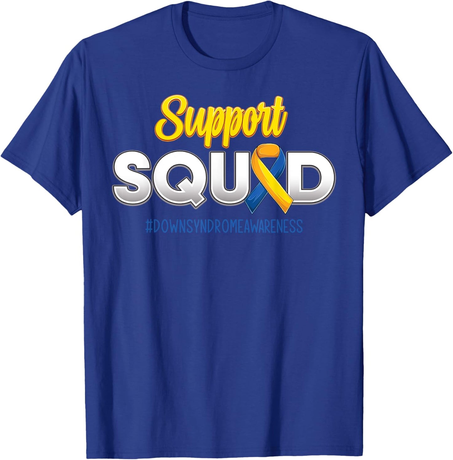 Support Squad Down's Syndrome Awareness T21 Hope Women Kids T-Shirt - T-Shirt | Royal