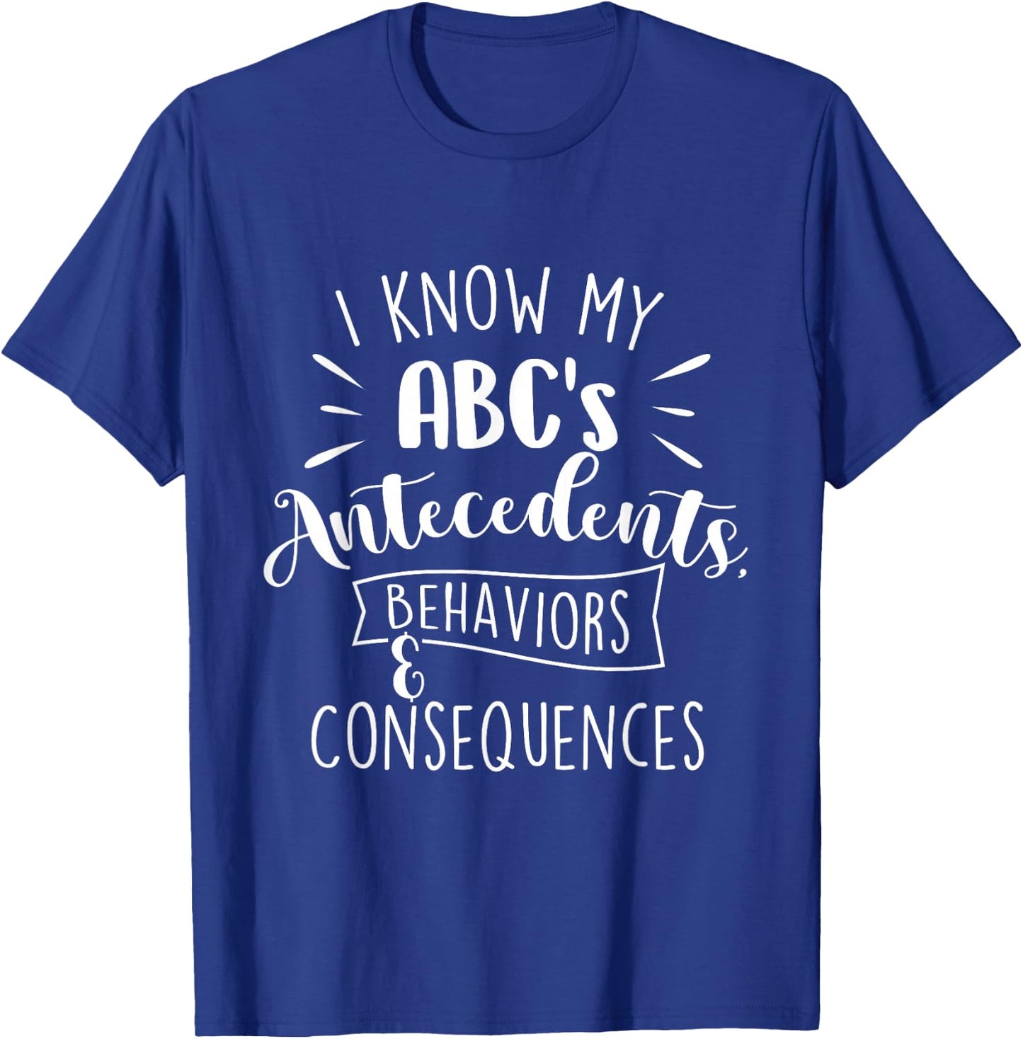 I Know My Abc's Behavior Analyst Therapist Psychologist Small T-Shirt - T-Shirt | Royal