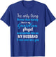 My Guardian Angel Was Having You As My Husband Memorial T-Shirt - T-Shirt | Royal