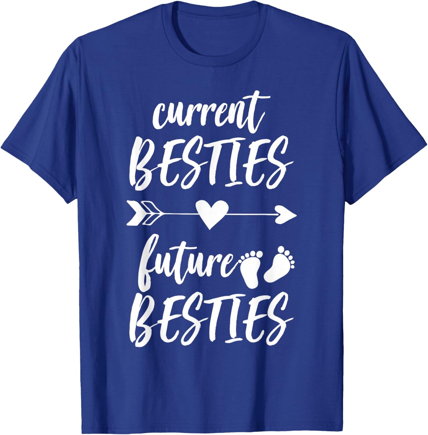 "Current Besties Future Besties" Pregnancy Reveal T-Shirt - T-Shirt | Royal