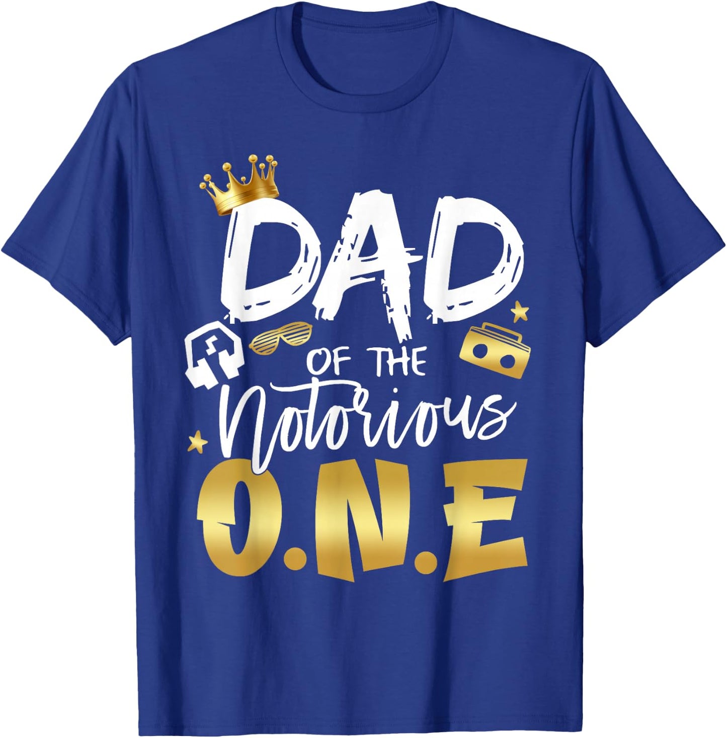 Dad of The Notorious One Old School 1st Hip Hop Birthday T-Shirt - T-Shirt | Royal