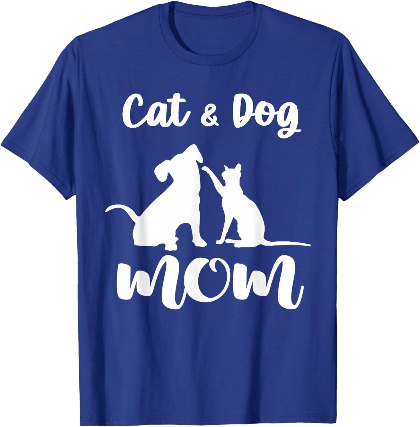 Cat and Dog Mom Shirt Pets Animals Lover Puppy T-Shirt - T-Shirt | Royal